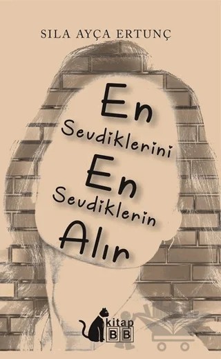 En Sevdiklerini En Sevdiklerin Alır – Sıla Ayça Ertunç – BB Kitap kitap kapağı