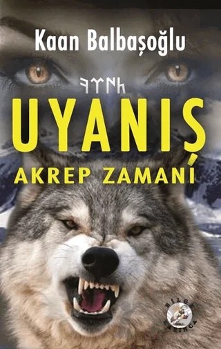 Uyanış - Akrep Zamanı – Kaan Balbaşoğlu – Bilge Karınca Yayınları kitap kapağı