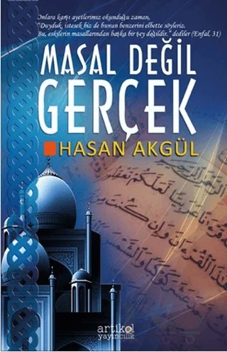 Masal Değil Gerçek – Hasan Akgül – Artikel Yayıncılık kitap kapağı
