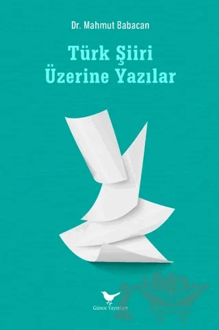 Türk Şiiri Üzerine Yazılar – Mahmut Babacan – Günce Yayınları kitap kapağı