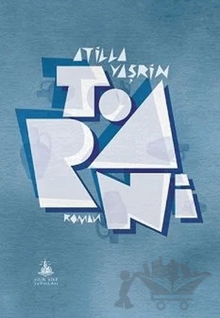 Torani – Atilla Yaşrin – Yitik Ülke Yayınları kitap kapağı