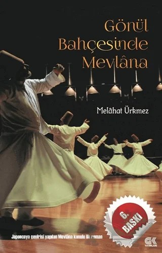 Gönül Bahçesinde Mevlana – Melahat Ürkmez – Gençlik Kitabevi Yayınları kitap kapağı