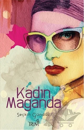 Kadın Maganda – Seçkin Gündüz – Truva Yayınları kitap kapağı