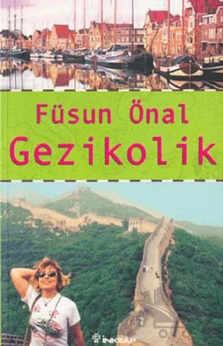 Gezikolik – Füsun Önal – İnkılap Kitabevi kitap kapağı