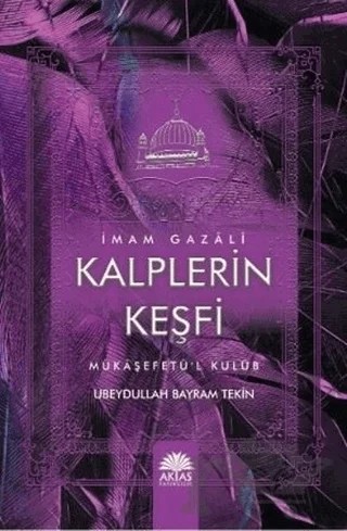 Kalplerin Keşfi İmam Gazali – Ubeydullah Bayram Tekin – Aktaş Yayıncılık kitap kapağı