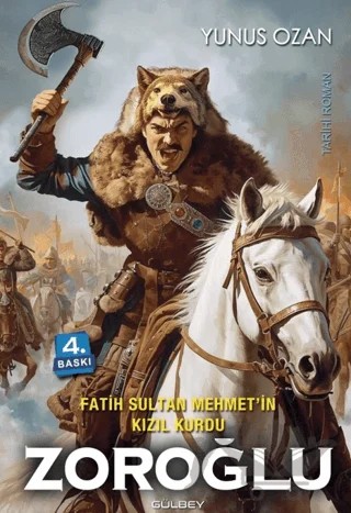 Fatih Sultan Mehmet’in Kızıl Kurdu Zoroğlu – Yunus Ozan – Gülbey Yayınları kitap kapağı