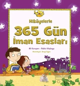 Hikayelerle 365 Gün İman Esasları – Ali Karaçam, Rabia Kılıçkaya – Nesil Çocuk Yayınları kitap kapağı
