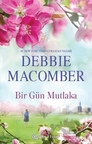 Bir Gün Mutlaka – Debbie Macomber – Epsilon Yayınevi kitap kapağı