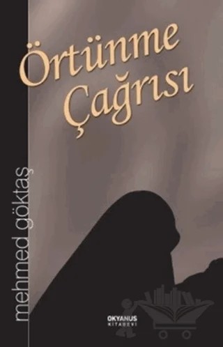 Örtünme Çağrısı – Mehmet Göktaş – Okyanus Kitabevi kitap kapağı