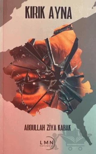 Kırık Ayna – Abdullah Ziya Kabak – Liman Yayınevi kitap kapağı