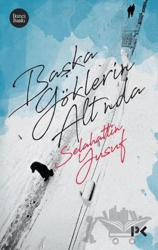 Başka Göklerin Altında – Selahattin Yusuf – Profil Kitap kitap kapağı