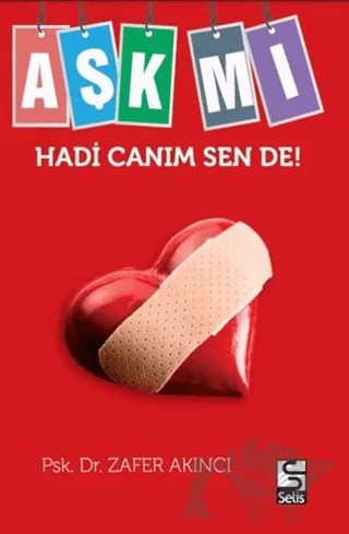 Aşk mı – Zafer Akıncı – Selis Kitaplar kitap kapağı