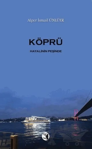 Köprü – Alper İsmail Ünlüer – Tuem Sanat Yayınları kitap kapağı