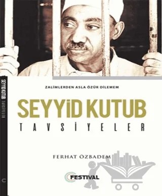 Seyyid Kutub Tavsiyeler – Ferhat Özbadem – Festival Yayıncılık kitap kapağı