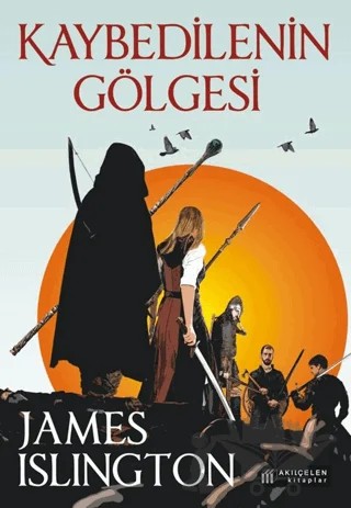 Kaybedilenin Gölgesi – James Islington – Akıl Çelen Kitaplar kitap kapağı