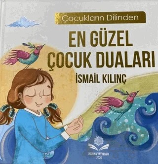 Çocukların Dilinden En Güzel Çocuk Duaları – İsmail Kılınç – Harika Yayınları kitap kapağı