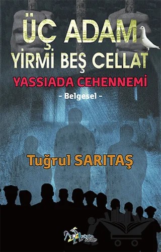 Üç Adam Yirmi Beş Cellat – Tuğrul Sarıtaş – Kültür Ajans Yayınları kitap kapağı