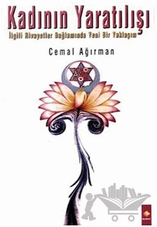 Kadının Yaratılışı İlgili Rivayetler Bağlamında Yeni Bir Yaklaşım – Cemal Ağırman – Rağbet Yayınları kitap kapağı