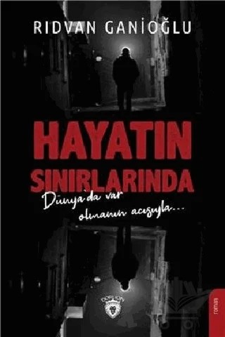 Hayatın Sınırlarında – Rıdvan Ganioğlu – Dorlion Yayınları kitap kapağı