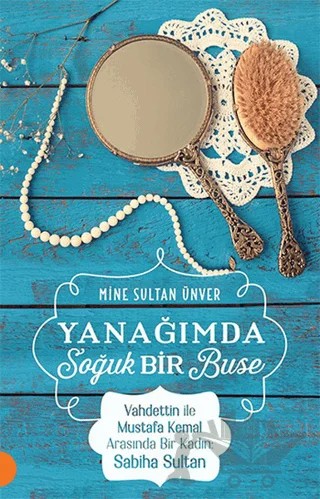 Yanağımda Soğuk Bir Buse – Mine Sultan Ünver – Portakal Kitap kitap kapağı
