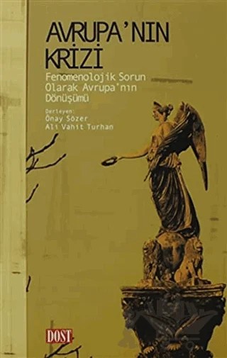 Avrupa’nın Krizi – Ali Vahit Turhan, Önay Sözer – Dost Kitabevi Yayınları kitap kapağı