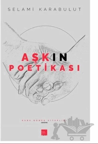 Aşkın Poetikası – Selami Karabulut – Kaos Çocuk Parkı Yayınları kitap kapağı