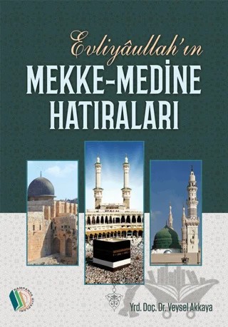 Evliyaullah’ın Mekke-Medine Hatıraları – Veysel Akkaya – Kampanya Kitapları - Erkam kitap kapağı