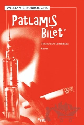 Patlamış Bilet – William S. Burroughs – Sel Yayıncılık kitap kapağı