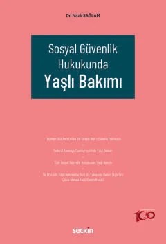 Sosyal Güvenlik Hukukunda Yaşlı Bakımı – Nazlı Sağlam – Seçkin Yayıncılık kitap kapağı