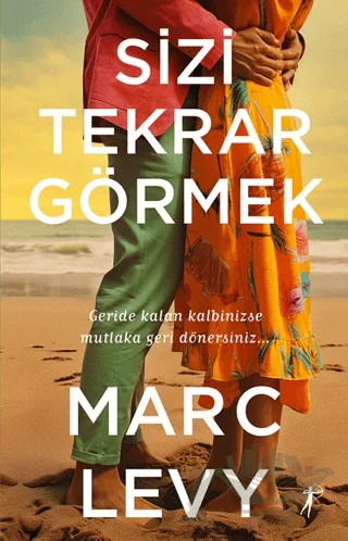 Sizi Tekrar Görmek – Marc Levy – Artemis Yayınları kitap kapağı