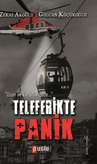 Teleferikte Panik – Gülcan Küçükoğlu, Zekai Akoğlu – Puslu Yayıncılık kitap kapağı