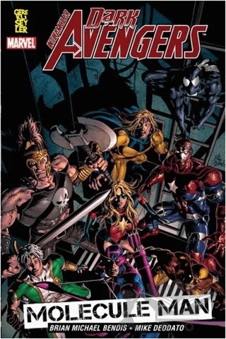 Dark Avengers İntikamcılar Cilt: 2 - Molecule Man – Brian Michael Bendis – Gerekli Şeyler Yayıncılık kitap kapağı