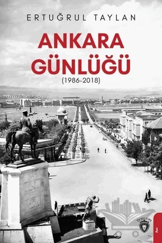 Ankara Günlüğü (1986-2018) – Ertuğrul Taylan – Dorlion Yayınları kitap kapağı