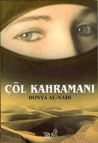 Çöl Kahramanı – Donya Al-Nahi – Truva Yayınları kitap kapağı