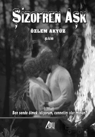 Şizofren Aşk – Özlem Akyüz – Baygenç Yayıncılık kitap kapağı