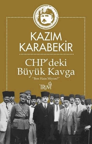 CHP’deki Büyük Kavga – Kazım Karabekir – Truva Yayınları kitap kapağı