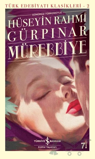 Mürebbiye (Günümüz Türkçesiyle) – Hüseyin Rahmi Gürpınar – İş Bankası Kültür Yayınları kitap kapağı