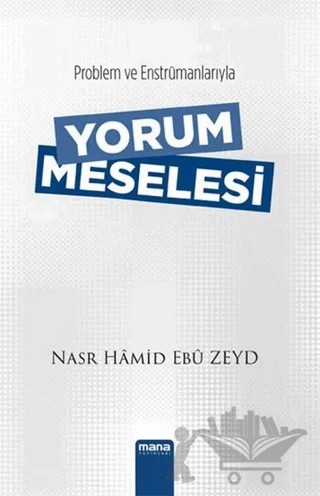 Yorum Meselesi – Nasr Hamid Ebu Zeyd – Mana Yayınları kitap kapağı