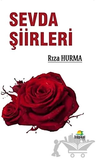 Sevda Şiirleri – Rıza Hurma – Tropikal Kitap kitap kapağı