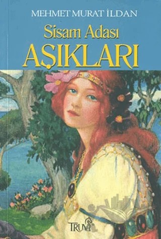 Sisam Adası Aşıkları – Mehmet Murat İldan – Truva Yayınları kitap kapağı