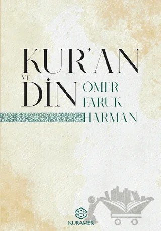 Kur'an ve Din – Ömer Faruk Harman – Kuramer Yayınları kitap kapağı