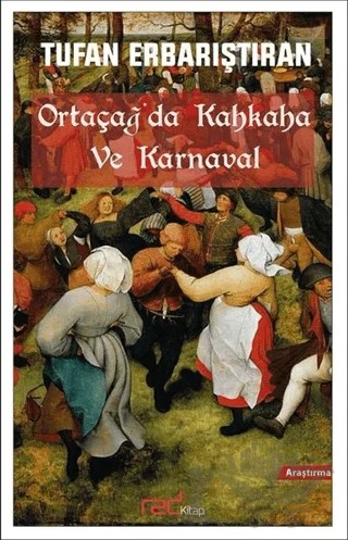 Ortaçağ'da Kahkaha ve Karnaval – Tufan Erbarıştıran – Red Kitap kitap kapağı