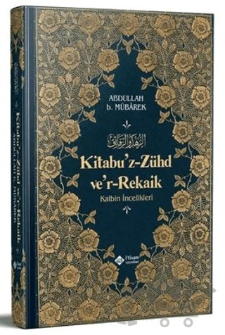 Kitabu’z-Zühd ve’r-Rekaik (2. Hamur) – Abdullah bin Mübarek – İtisam Yayınları kitap kapağı
