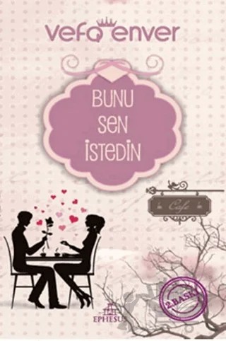 Bunu Sen İstedin – Vefa Enver – Ephesus Yayınları kitap kapağı