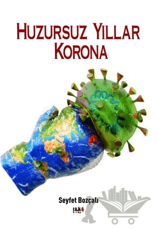 Huzursuz Yıllar Korona – Seyfet Bozçalı – Tilki Kitap kitap kapağı