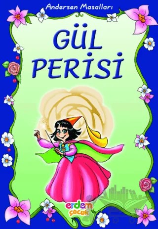 Andersen Masalları: Gül Perisi – Zeki Kuş – Erdem Çocuk kitap kapağı