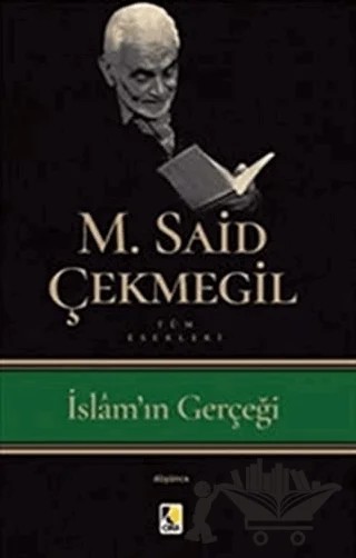 İslam'ın Gerçeği – M. Said Çekmegil – Çıra Yayınları kitap kapağı