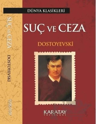 Suç ve Ceza – Fyodor Mihayloviç Dostoyevski – Karatay Yayınları kitap kapağı