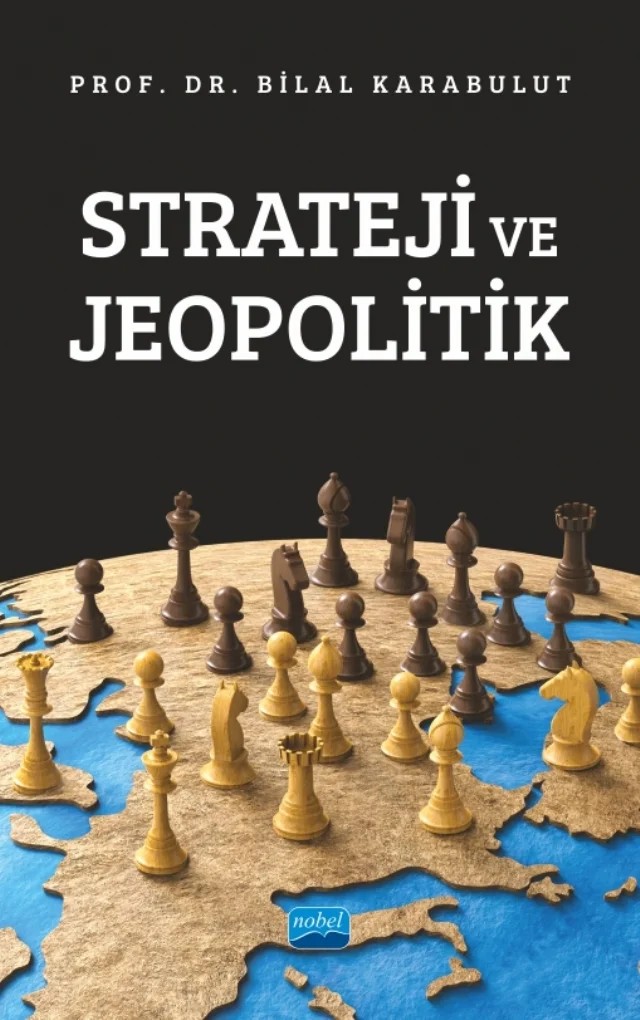 Strateji ve Jeopolitik – Bilal Karabulut – Nobel Akademik Yayıncılık kitap kapağı