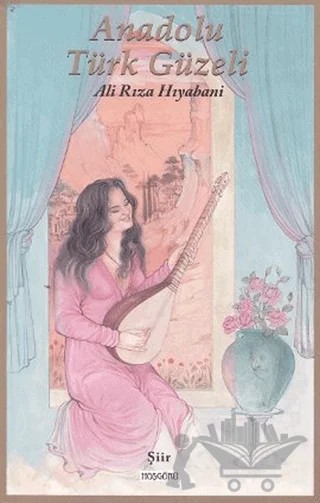 Anadolu Türk Güzeli – Ali Rıza Hıyabani – Hoşgörü Yayınları kitap kapağı